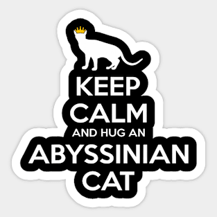 Keep Calm And Hug Father Mother - Abyssinian Cat Mom Dad Sticker